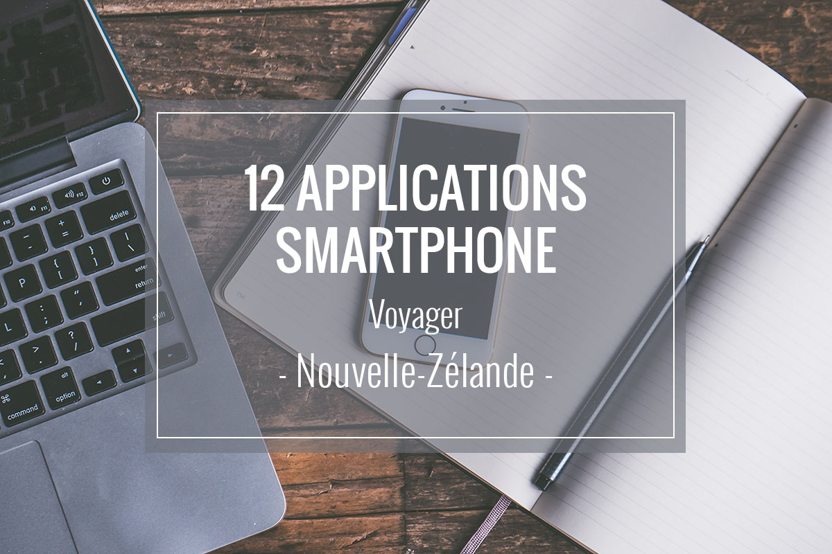 Article sur 12 applications pour smartphone pour voyager en Nouvelle-Zélande