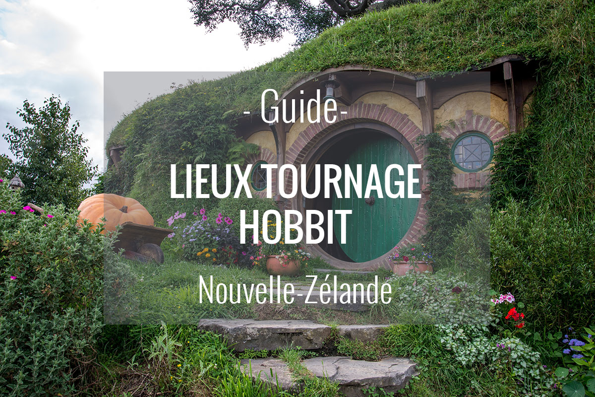 Lieux de tournage du Hobbit en Nouvelle-Zélande - Terre du milieu