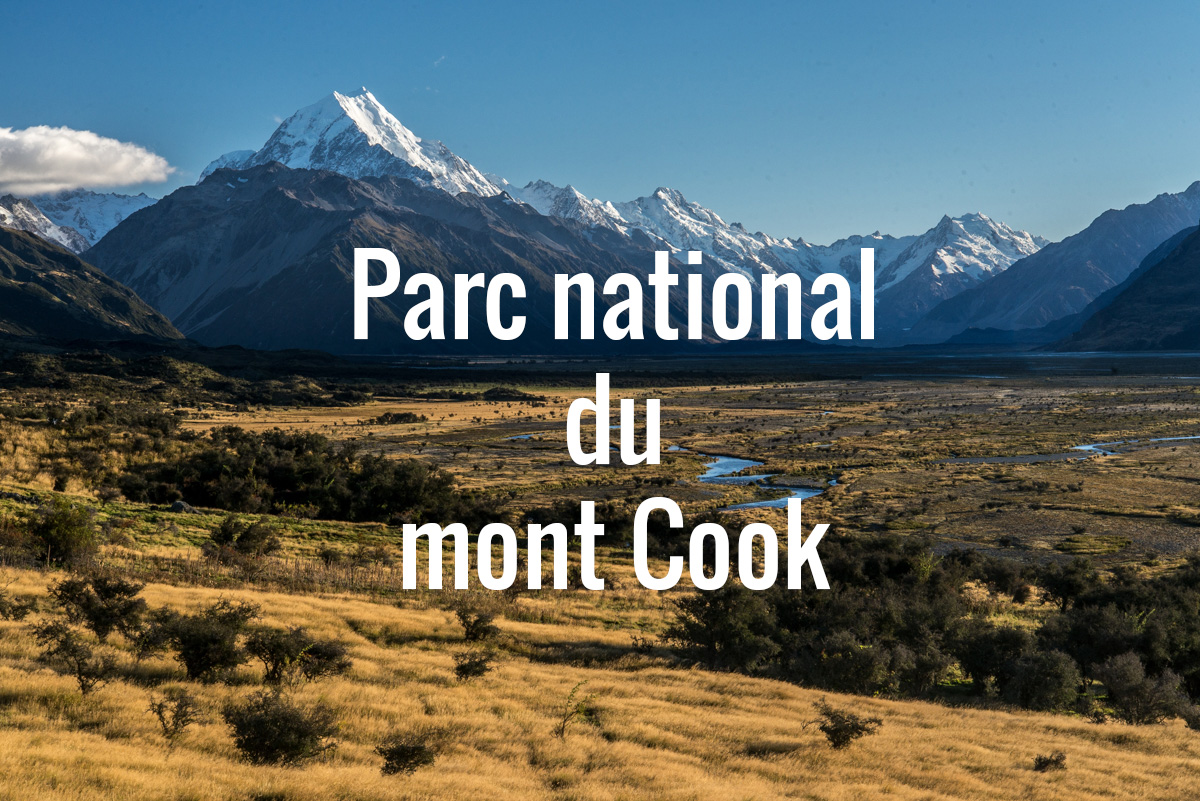 Destination populaire Nouvelle-Zélande - Parc national du mont cook