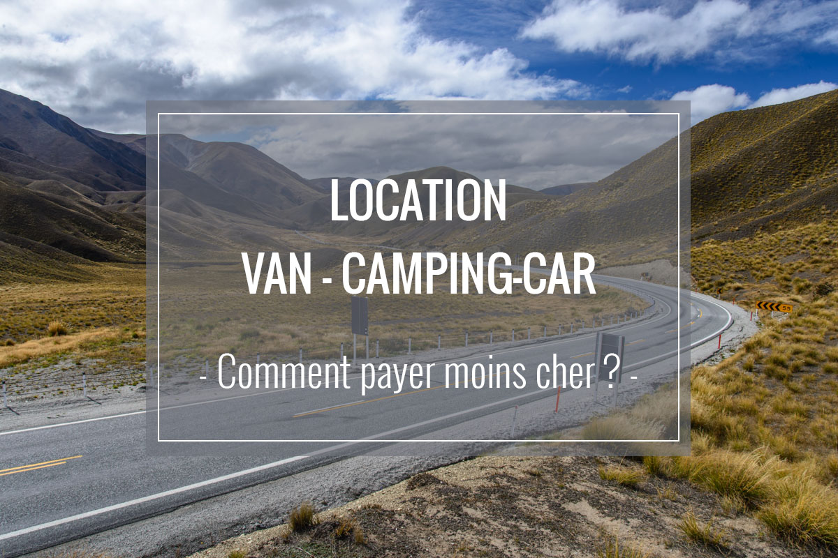 Comment payer moins cher sa location de van ou camping-car en Nouvelle-Zélande ?