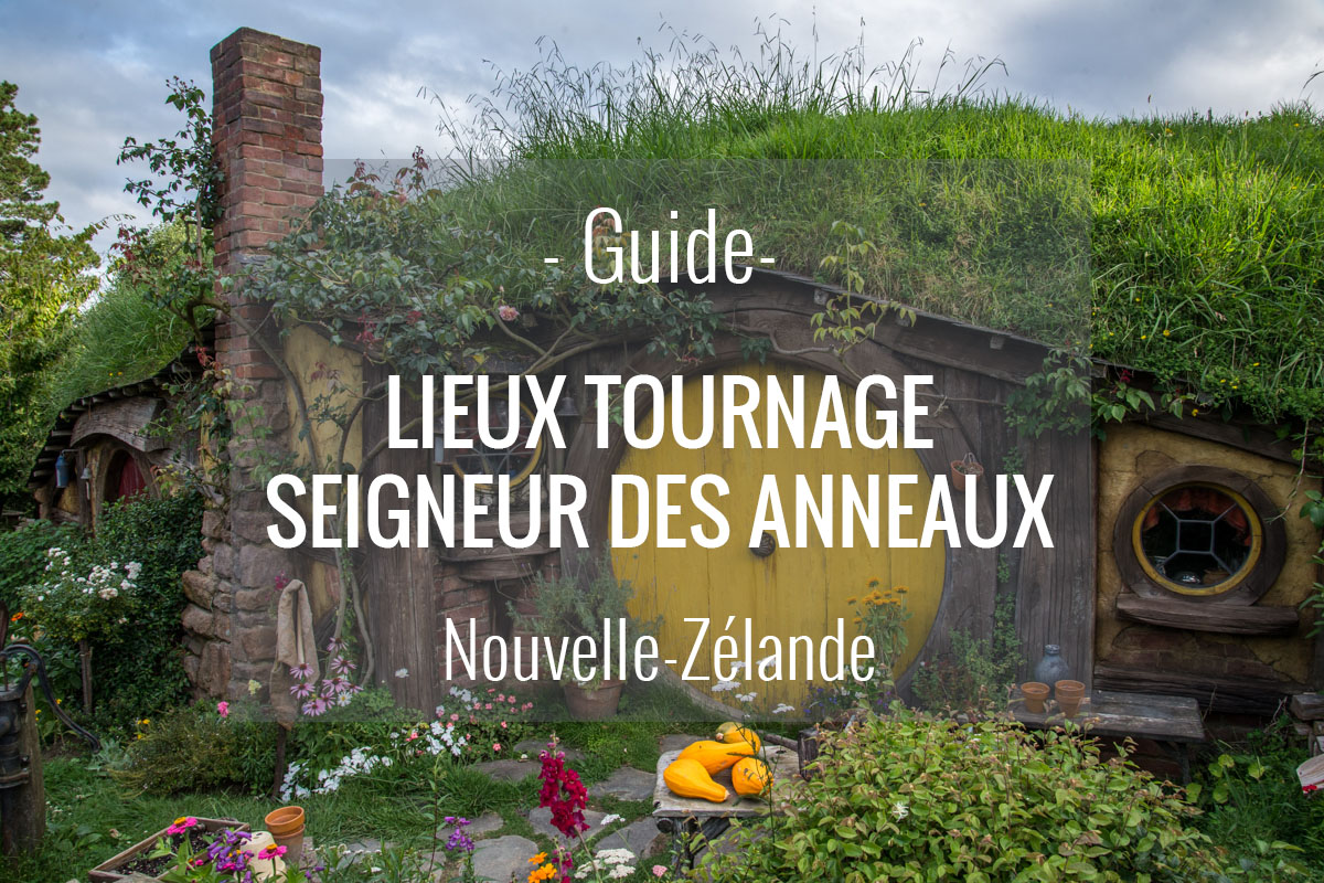 Lieux de tournage du Seigneur des anneaux en Nouvelle-Zélande