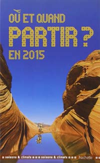 livre-ou-et-quand-partir-2015 Où et quand partir en 2015?
